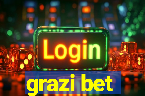 grazi bet